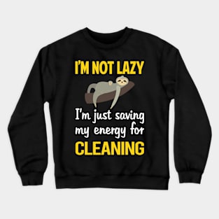 Funny Lazy Cleaning Crewneck Sweatshirt